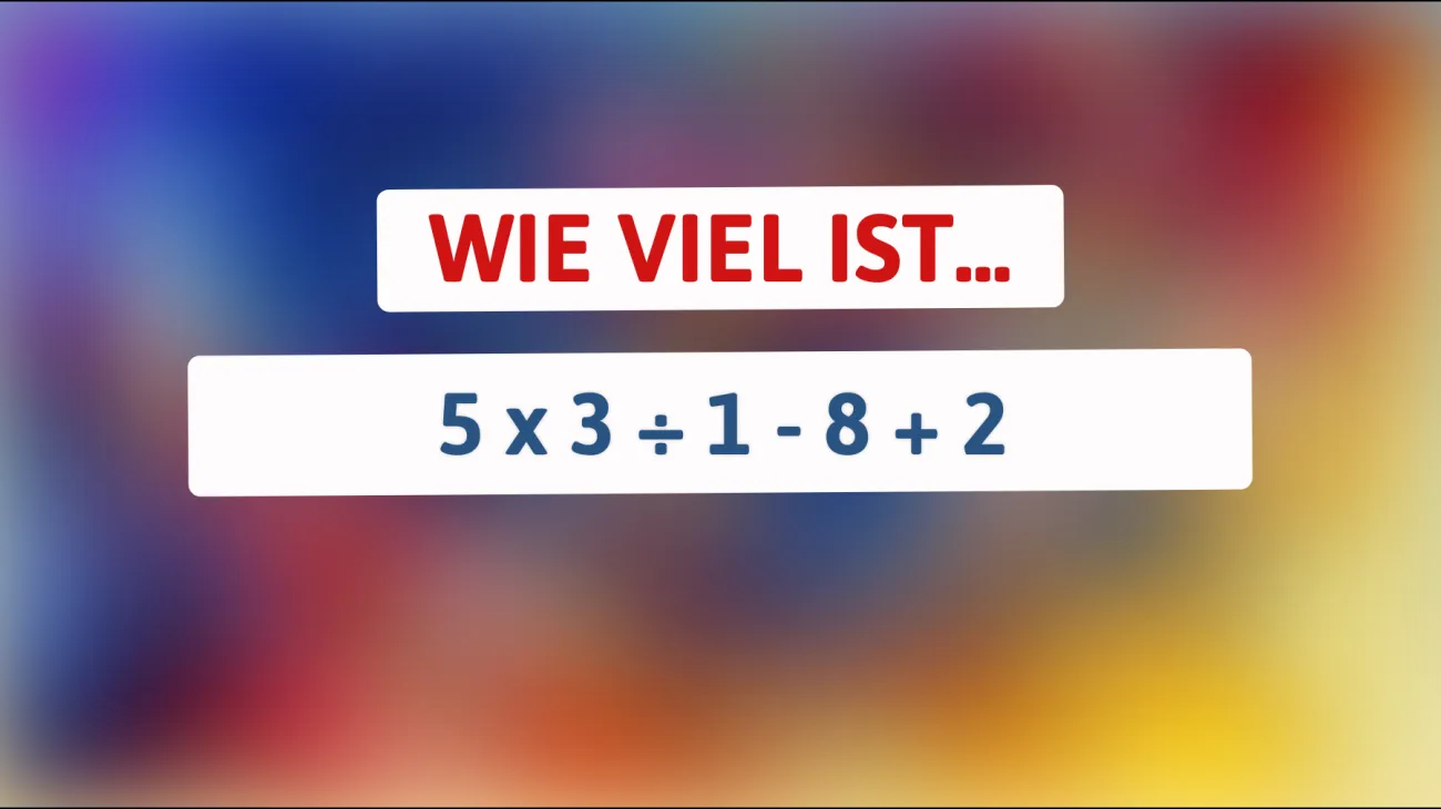 Nur die schlausten Köpfe knacken diese mathematische Herausforderung! Kannst du das Rätsel lösen?"